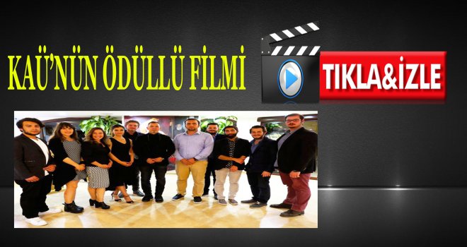 Kısa Film Yarışması'nda KAÜ birinci oldu