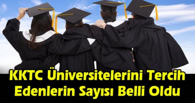 KKTC Üniversitelerini Tercih Edenlerin Sayısı Belli Oldu