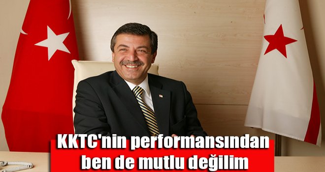 KKTC'nin performansından ben de mutlu değilim
