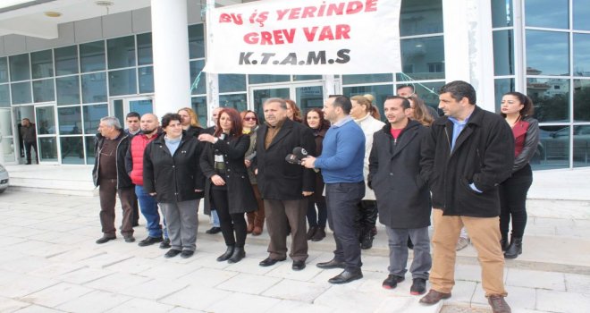 KTAMS, süresiz grev başlattı