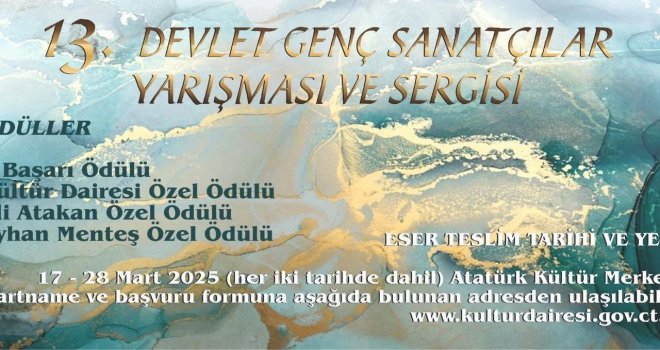 Kültür Dairesi, 13’üncü Devlet Genç Sanatçılar Yarışması düzenliyor