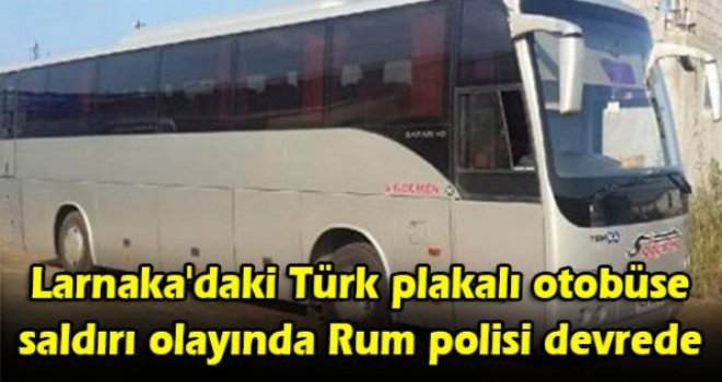 Larnaka'daki Türk plakalı otobüse saldırı olayında Rum polisi devrede