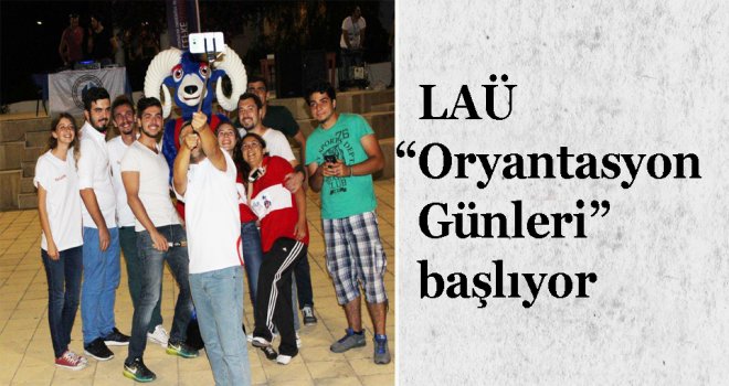 LAÜ “Oryantasyon Günleri” başlıyor