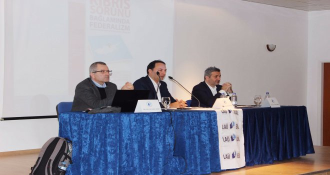 LAÜ’de Kıbrıs Sorunu Bağlamında Federalizm ele alındı