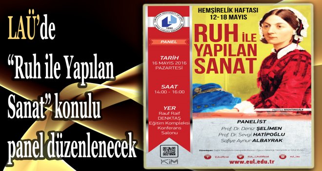 LAÜ’de “Ruh ile Yapılan Sanat” konulu panel düzenlenecek