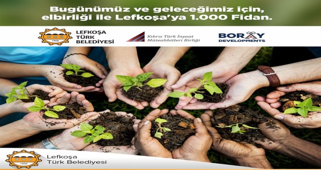 LEFKOŞA’YA BİN FİDAN..