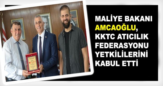 Maliye Bakanı Amcaoğlu, KKTC Atıcılık Federasyonu yetkililerini kabul etti