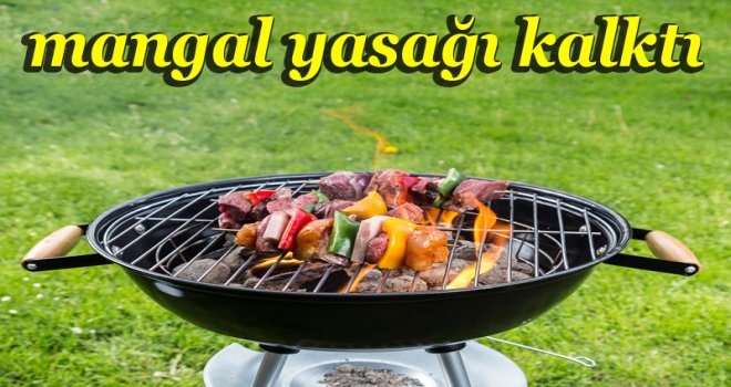 Mangal yasağı kalktı