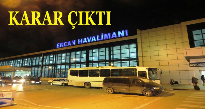 MECLİS'DEN ERCAN KARARI 