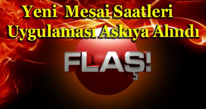 Mesai Saatleriyle İlgili Yeni Gelişme