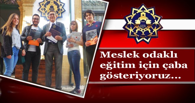 Meslek odaklı eğitim için çaba gösteriyoruz’