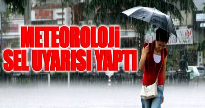 METEOROLOJİ'DEN UYARI