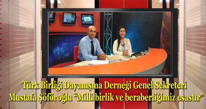 Milli birlik ve beraberliğimiz esastır