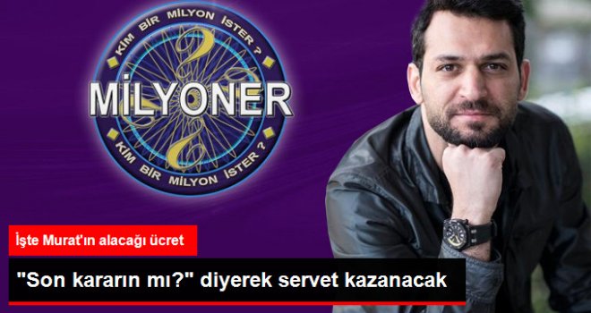 Murat Yıldırım servet kazanacak