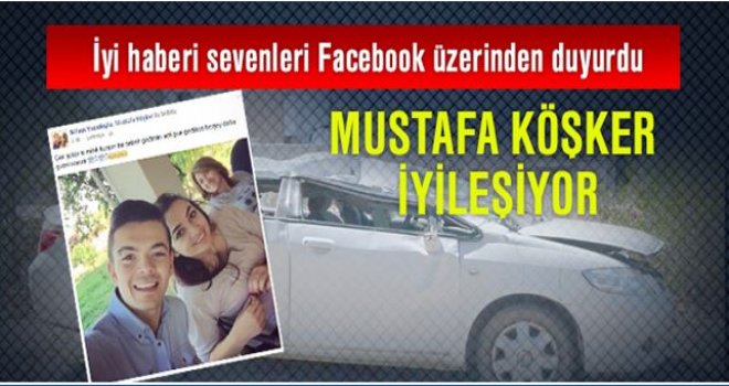 Mustafa Köşker'den iyi haber
