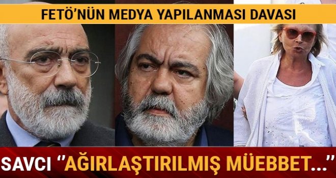 Nazlı Ilıcak ve Altan kardeşler için ağırlaştırılmış müebbet istemi