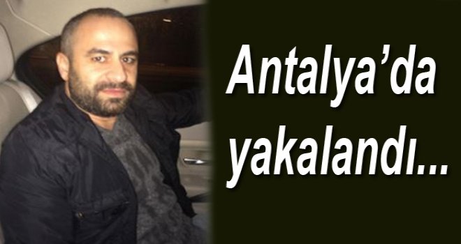 Oğuz Felek Antalya’da sahte kimlikle tespit edilerek tutuklandı