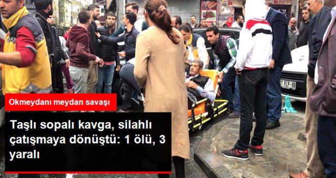 Okmeydanı'nda İki Grup Arasında Silahlı ve Bıçaklı Kavga