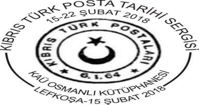POSTA DAİRESİ "KIBRIS TÜRK POSTA TARİHİ SERGİSİ" ÇERÇEVESİNDE ÖZEL TARİH DAMGASI UYGULAYACAK
