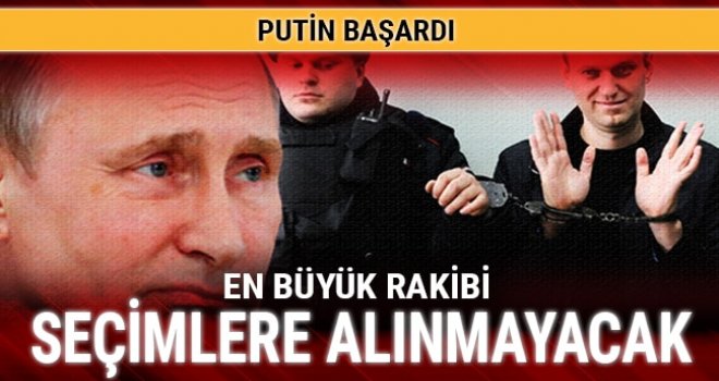 Putin'in en büyük rakibi  seçimlerde aday olamayacak