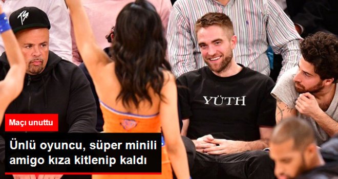 Robert Pattinson, NBA maçında Amigo Kızlardan Gözünü Alamadı
