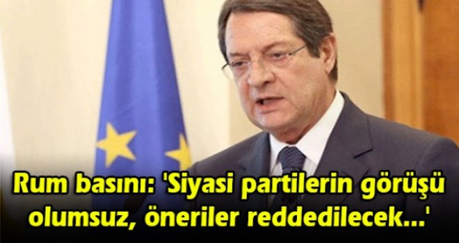 Rum basını: 'Siyasi partilerin görüşü olumsuz, öneriler reddedilecek...'
