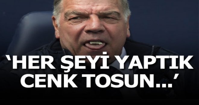 Sam Allardyce: "Cenk Tosun'u transfer etmek için..."