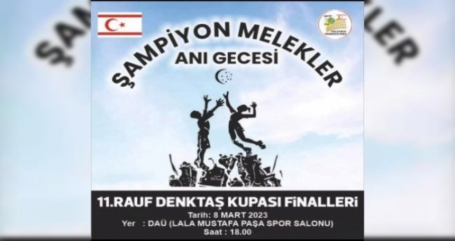 Şampiyon Melekler Anı Gecesi yarın yapılıyor