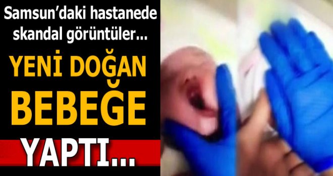 Samsun'daki hastanede skandal görüntüler! 
