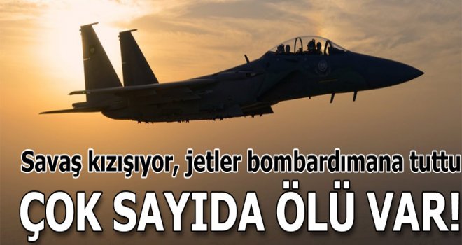 Savaş uçakları bombaladı! 