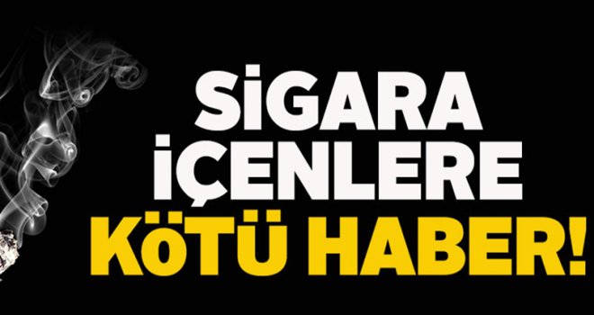 Sigara içenlere çok kötü haber