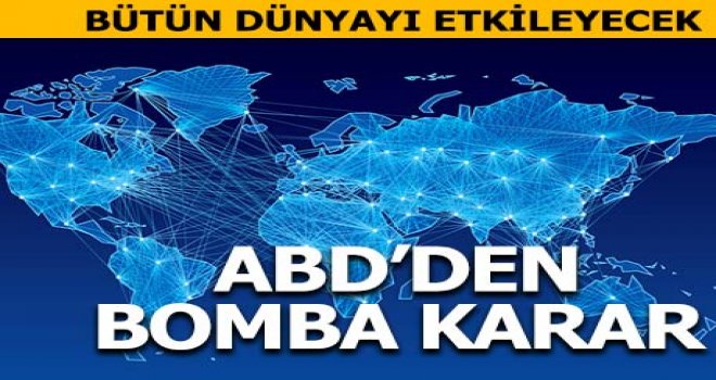 Son Dakika... ABD'den flaş karar! Bütün dünyayı etkileyecek