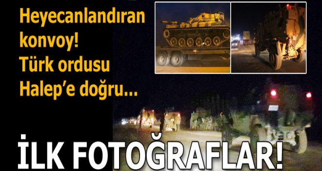 Son dakika... Heyecanlandıran konvoy! Gece saatlerinde...