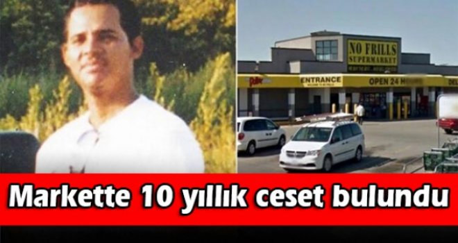 Süpermarkette bulunan ceset, 10 yıl önce kaybolan çalışana ait çıktı