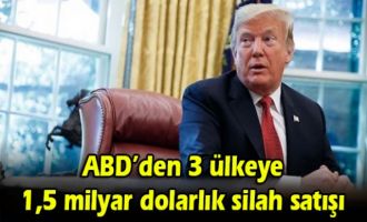 ABD’den 3 ülkeye 1,5 milyar dolarlık silah satışı