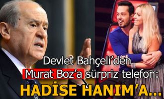 Bahçeli'den Murat Boz ve Hadise'ye telefon!