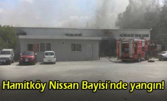 Hamitköy Nissan Bayisi'nde yangın!