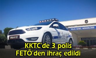 KKTC’de 3 polis FETÖ’den ihraç edildi