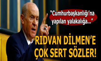 MHP lideri Bahçeli'den Rıdvan Dilmen'e sert tepki
