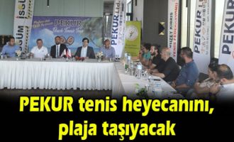 PEKUR tenis heyecanını, plaja taşıyacak