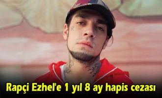 Rapçi Ezhel'e 1 yıl 8 ay hapis cezası