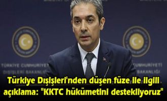 Türkiye Dışişleri'nden düşen füze ile ilgili açıklama: KKTC hükümetini destekliyoruz