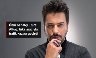 Ünlü sanatçı Emre Altuğ trafik kazası geçirdi