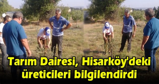 Tarım Dairesi, Hisarköy'deki üreticileri bilgilendirdi