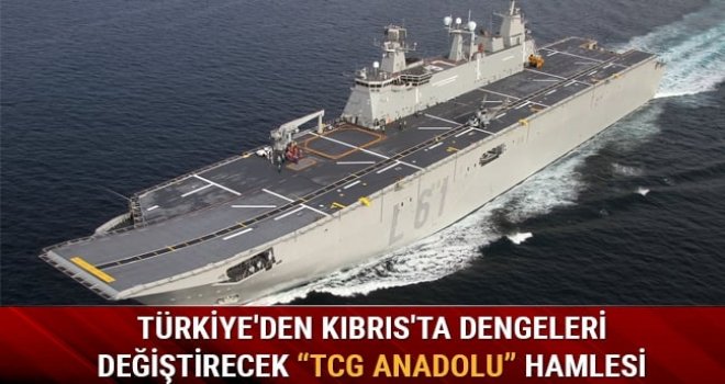 TCG Anadolu, KKTC'de açılacak yeni deniz üssüne demirleyebilir