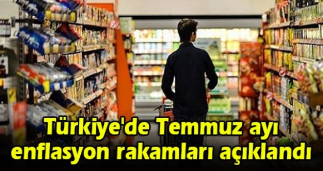 Türkiye'de Temmuz ayı enflasyon rakamları açıklandı