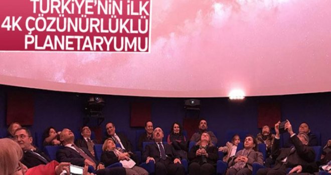 Türkiye’nin ilk 4K çözünürlüklü planetaryumu açıldı	