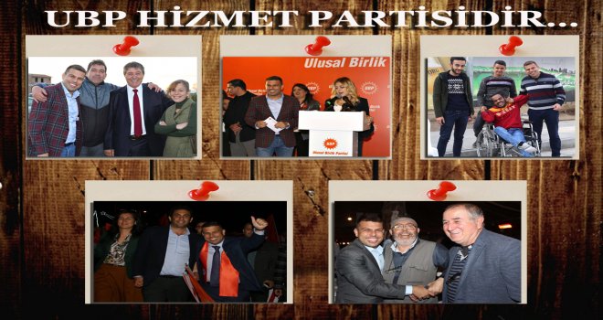 UBP HİZMET PARTİSİDİR…