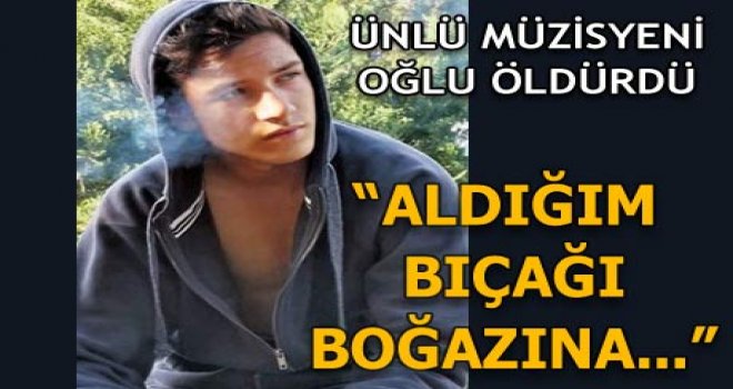 Ünlü müzisyen İskender Küserman'ı oğlu öldürdü