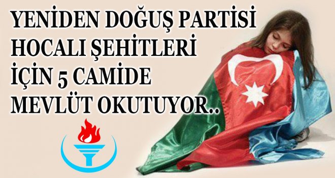 YDP HOCALI ŞEHİTLERİ İÇİN 5 CAMİDE MEVLÜT OKUTUYOR